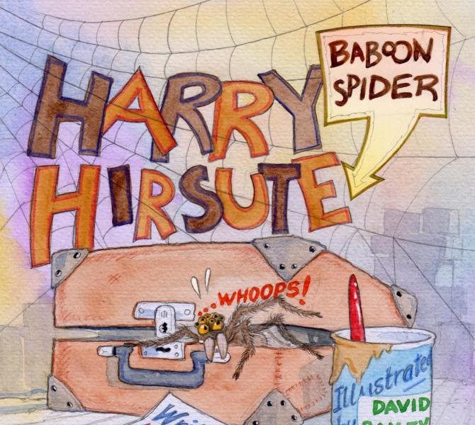 Harry Hirsute The Baboon Spider – Whoops!